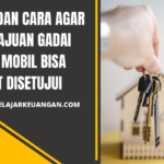 Tips dan Cara Agar Pengajuan Gadai BPKB Mobil Bisa Cepat Disetujui